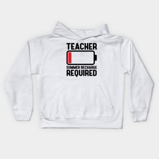 Teacher Low Battery Funny Summer Recharge Required Last day of School Teacher off duty Gift Kids Hoodie